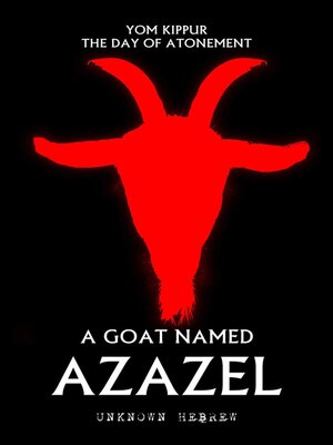 cover image of Yom Kippur, the Day of Atonement a Goat Named Azazel